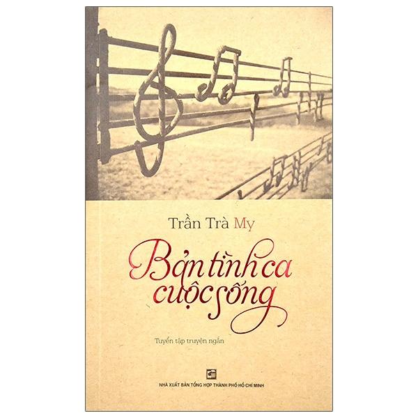 Bản Tình Ca Cuộc Sống – Tuyển Tập Truyện Ngắn