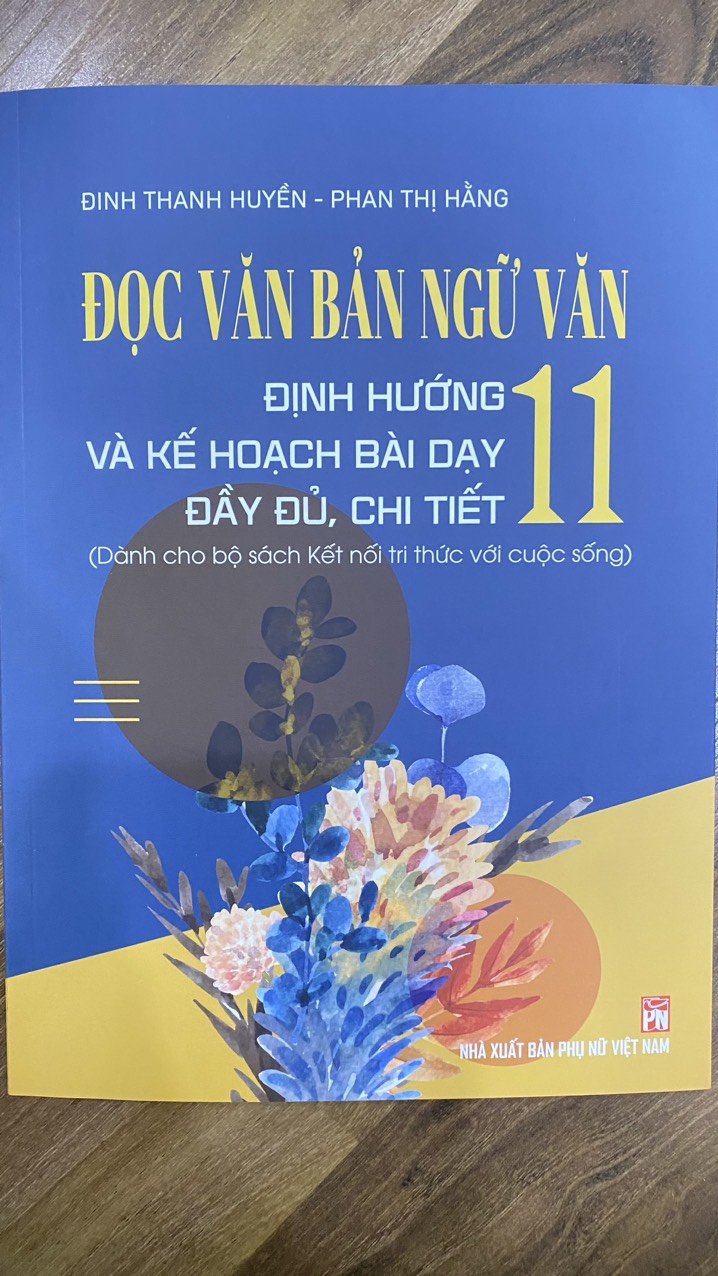 Sách - Đọc văn bản ngữ văn 11 định hướng và kế hoạch bài dạy đầy đủ , chi tiết ( kết nối )