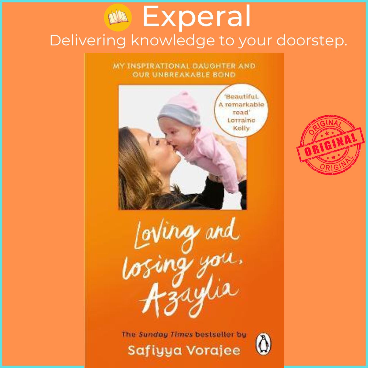 Sách - Loving and Losing You, Azaylia : My Inspirational Daughter and our Unb by Safiyya Vorajee