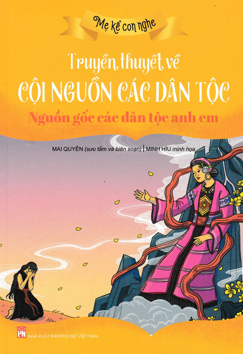 Truyền Thuyết Về Cội Nguồn Các Dân Tộc: Nguồn Gốc Các Dân Tộc Anh Em_PNU