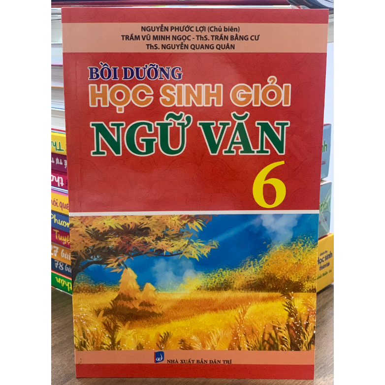 Sách - Bồi Dưỡng Học Sinh Giỏi Ngữ Văn Lớp 6 (Biên Soạn Theo Chương Trình Mới) ( KV )