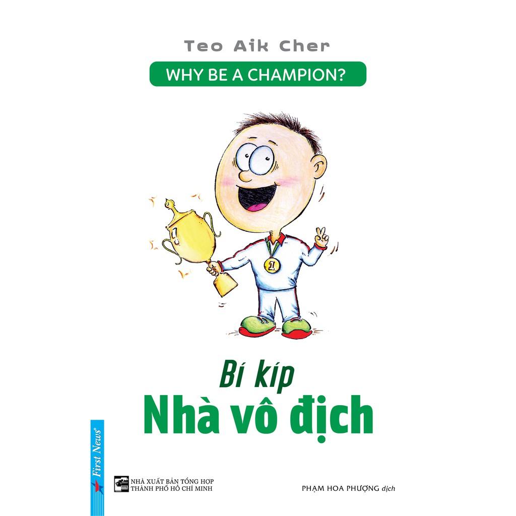 Sách Bí Kíp Nhà Vô Địch - Why Be A Champion - First News - Bản Quyền