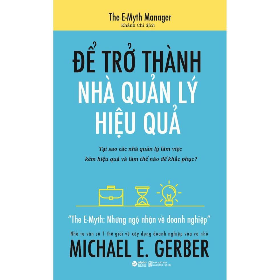 Sách Để trở thành nhà quản lý hiệu quả  - Alphabooks - BẢN QUYỀN