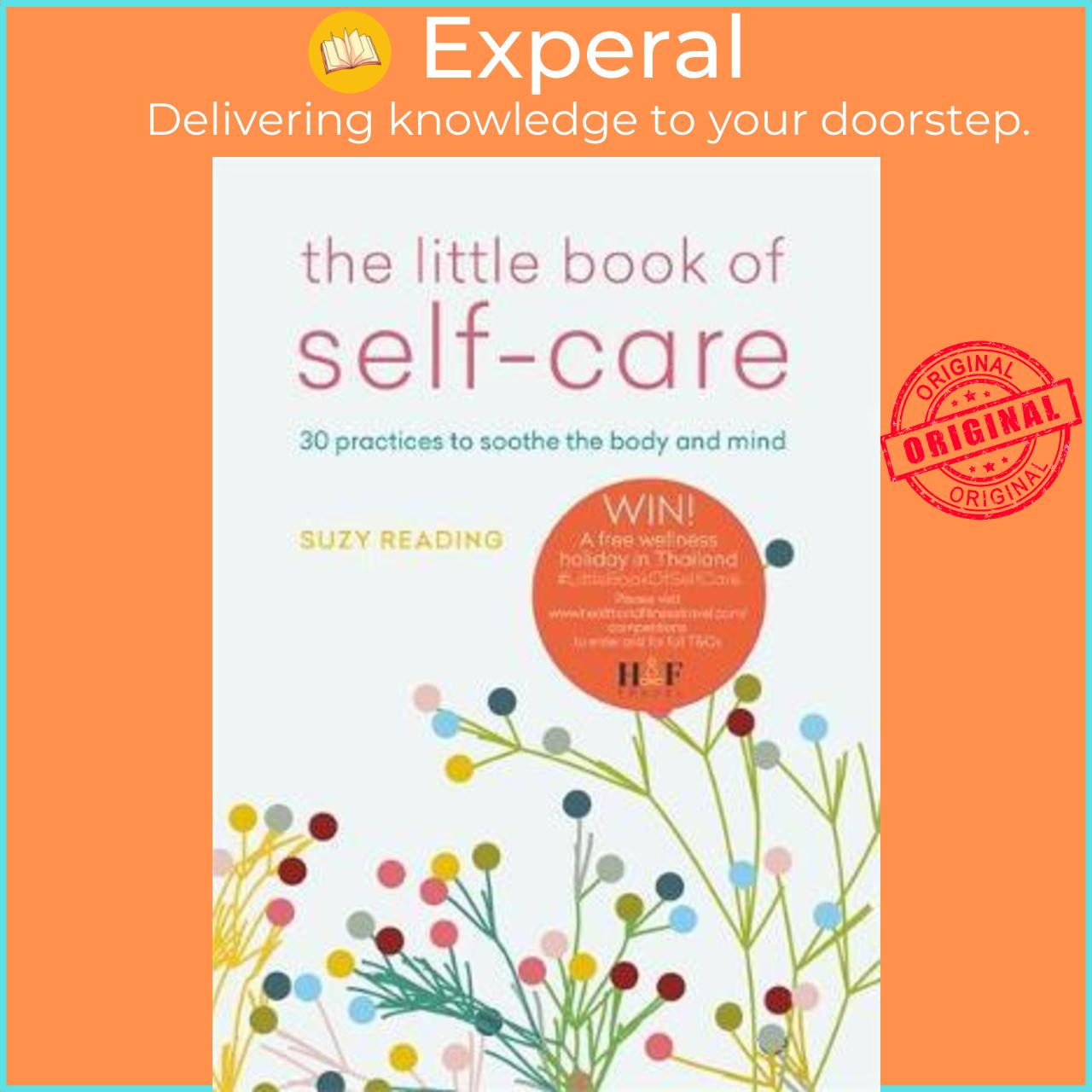 Sách - The Little Book of Self-care : 30 practices to soothe the body, mind and by Suzy Reading