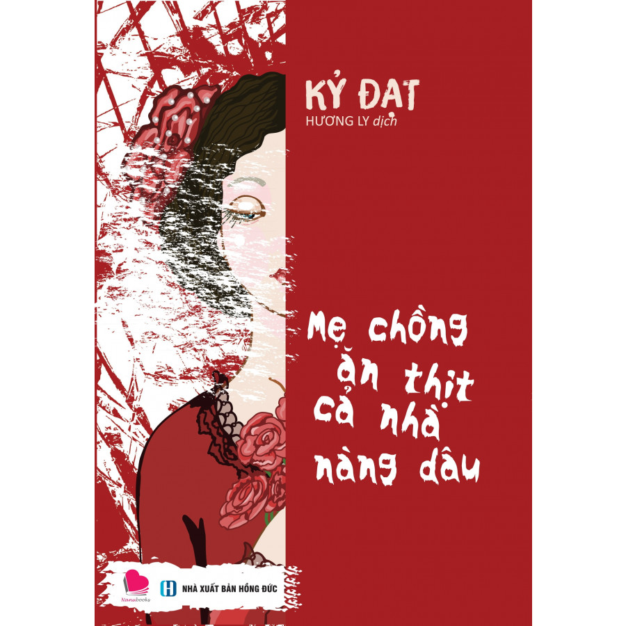 Mẹ Chồng Ăn Thịt Cả Nhà Nàng Dâu (Tái Bản 2018)