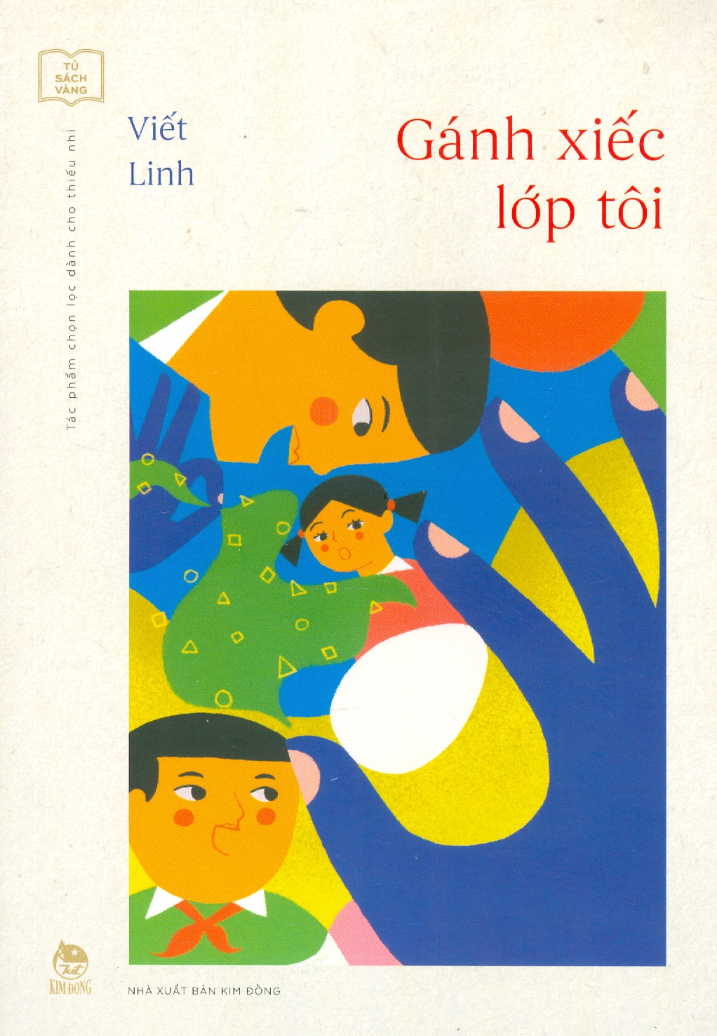 Gánh Xiếc Lớp Tôi (Tủ Sách Vàng - Tác Phẩm Chọn Lọc Dành Cho Thiếu Nhi) [Tái Bản 2024]