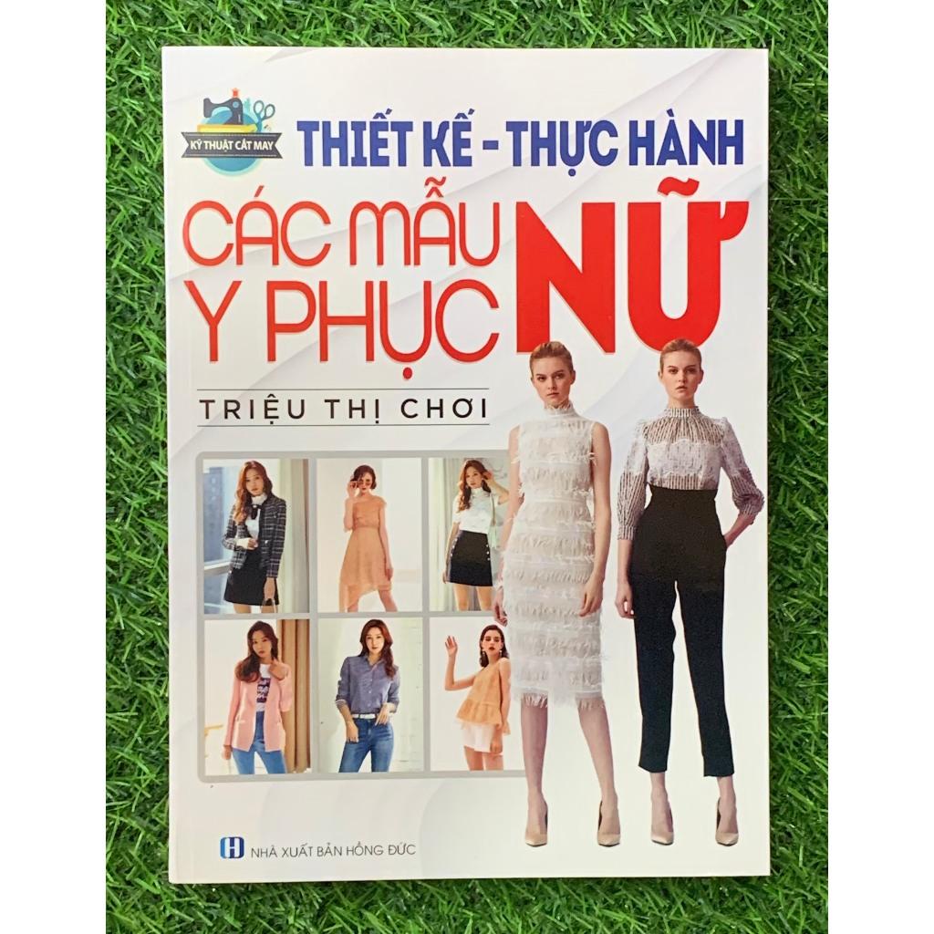 Thiết Kế Thực Hành Các Mẫu Y Phục Nữ (VT)
