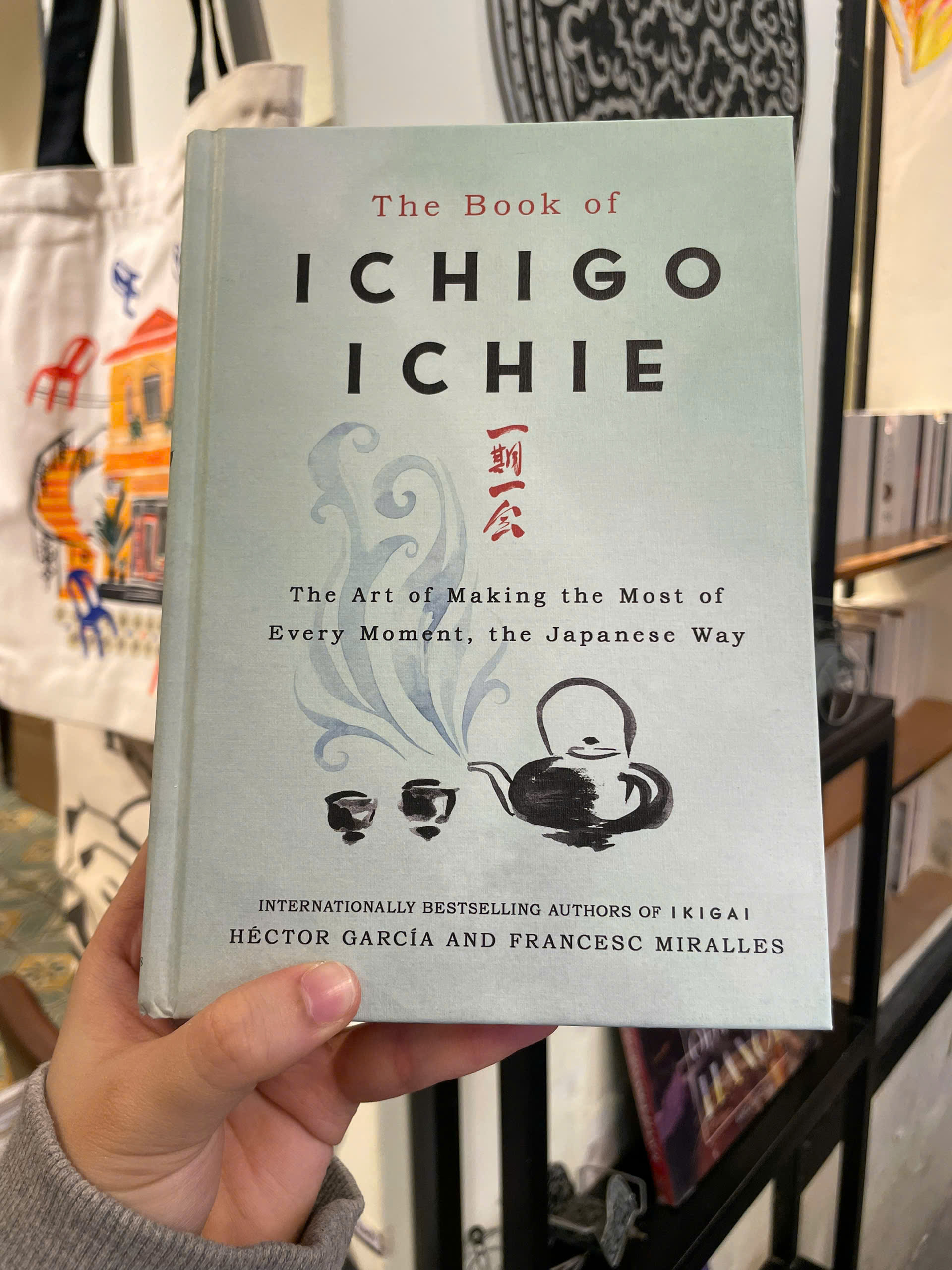 Sách - The Book of Ichigo Ichie: The Art of Making the Most of Every Moment, the Japanese Way