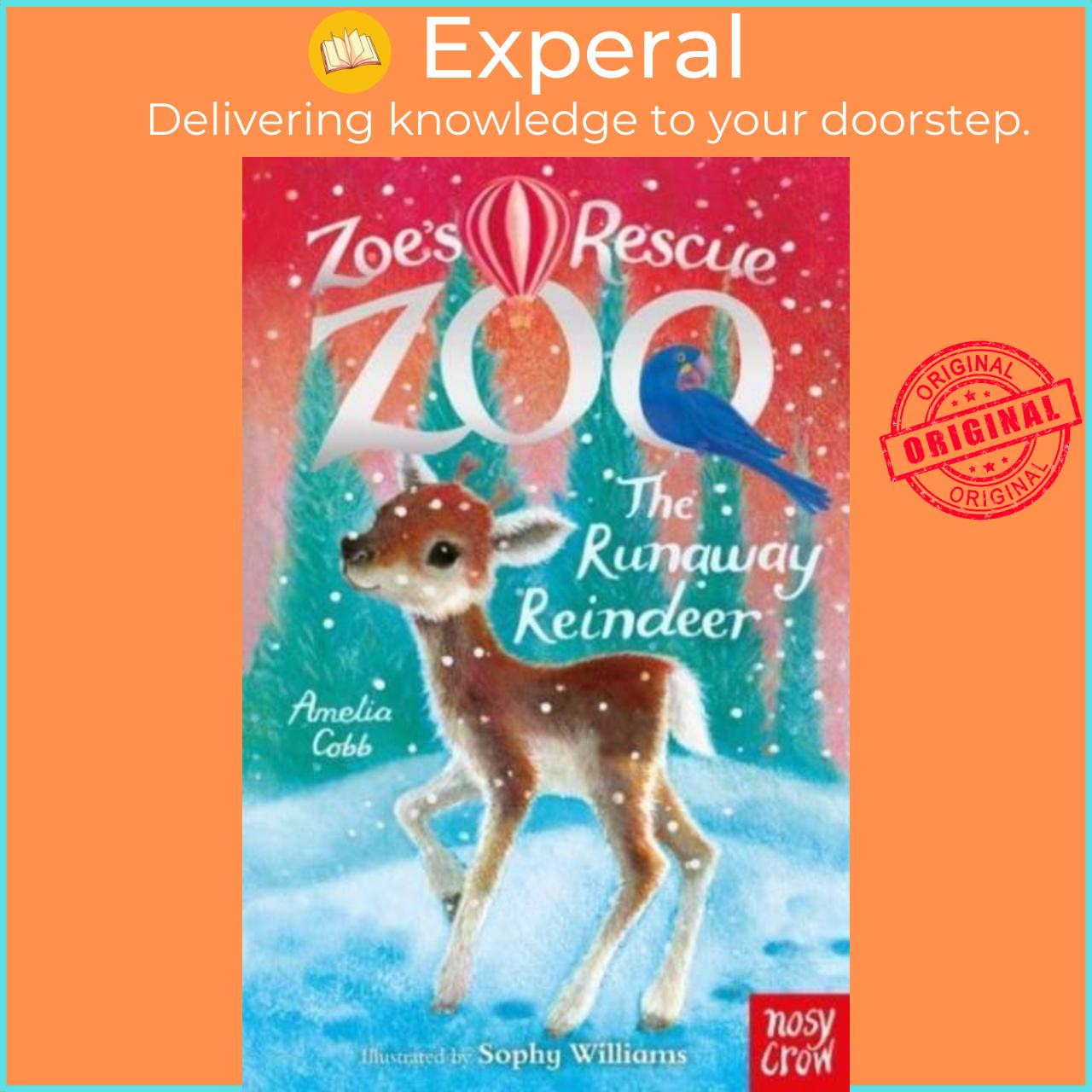Sách - Zoe's Rescue Zoo: The Runaway Reindeer by Sophy Williams (UK edition, paperback)