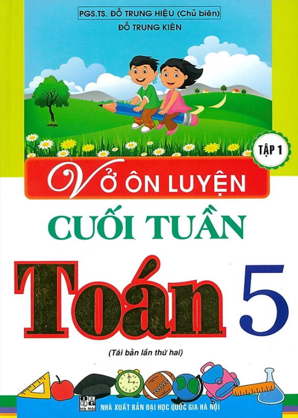 Sách - Vở Ôn Luyện Cuối Tuần Toán 5 - Tập 1