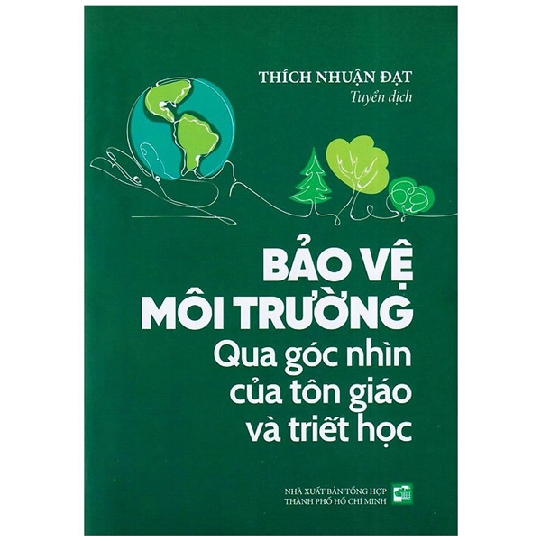 Bảo Vệ Môi Trường Qua Góc Nhìn Của Tôn Giáo Và Triết Học