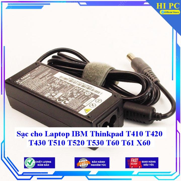 Sạc cho Laptop IBM Thinkpad T410 T420 T430 T510 T520 T530 T60 T61 X60 - Kèm Dây nguồn - Hàng Nhập Khẩu