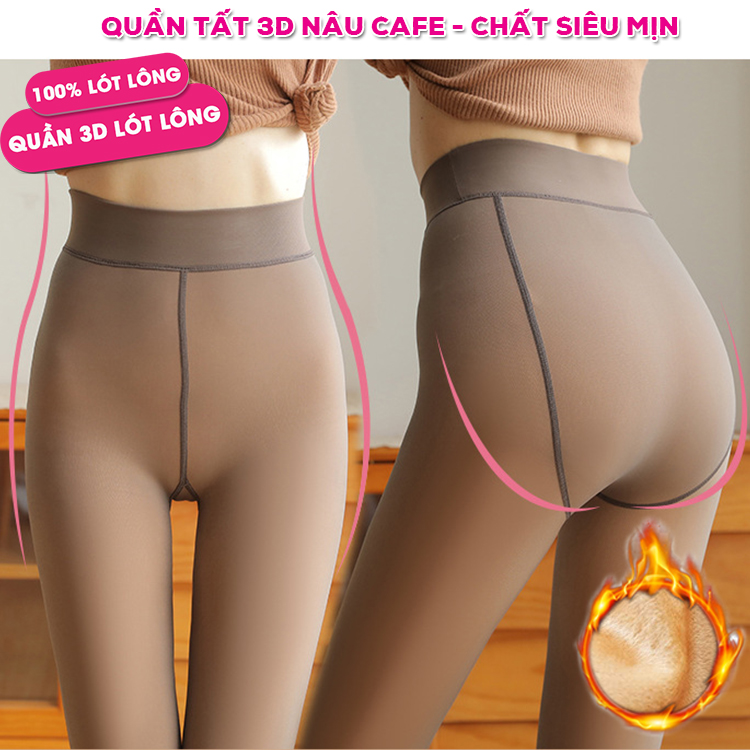 Quần tất Lót Lông 3D, cam kết hàng lót lông 100% dày mượt, Giặc máy không xù