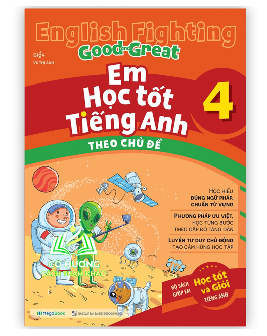 Sách English Fighting Good and Great Em học tốt tiếng Anh theo chủ đề lớp 4 (MG)