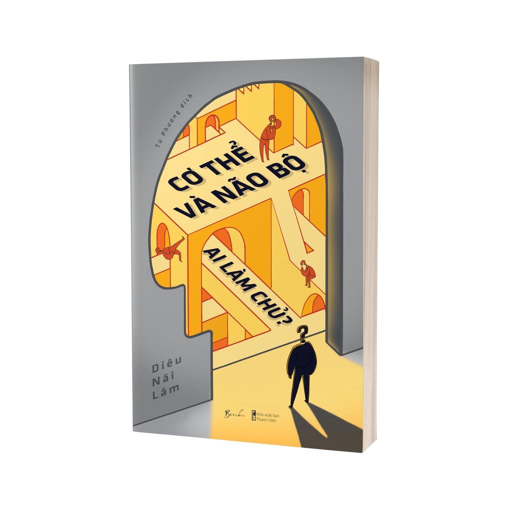 Sách  Cơ Thể Và Não Bộ: Ai Làm Chủ? - Skybooks - BẢN QUYỀN