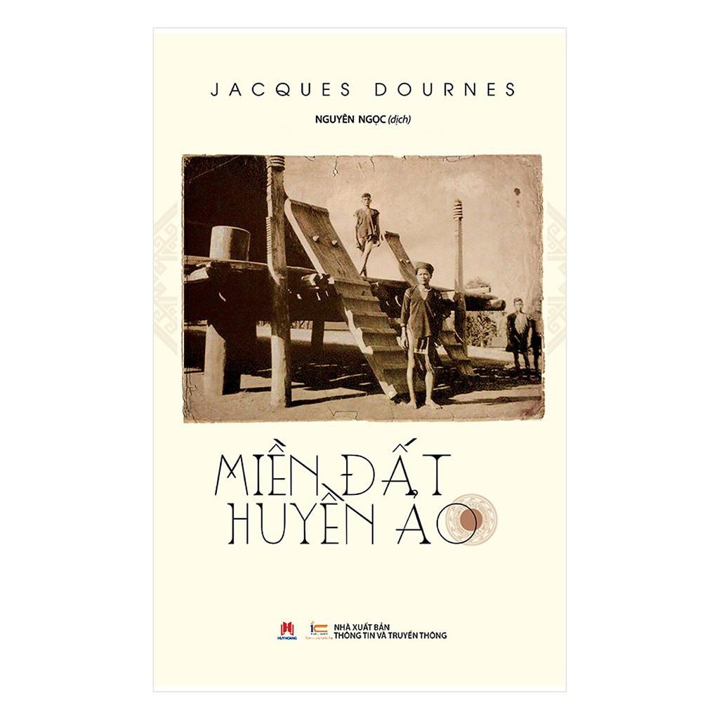 Sách - Miền Đất Huyền Ảo - Jacques Dournes - Huy Hoàng