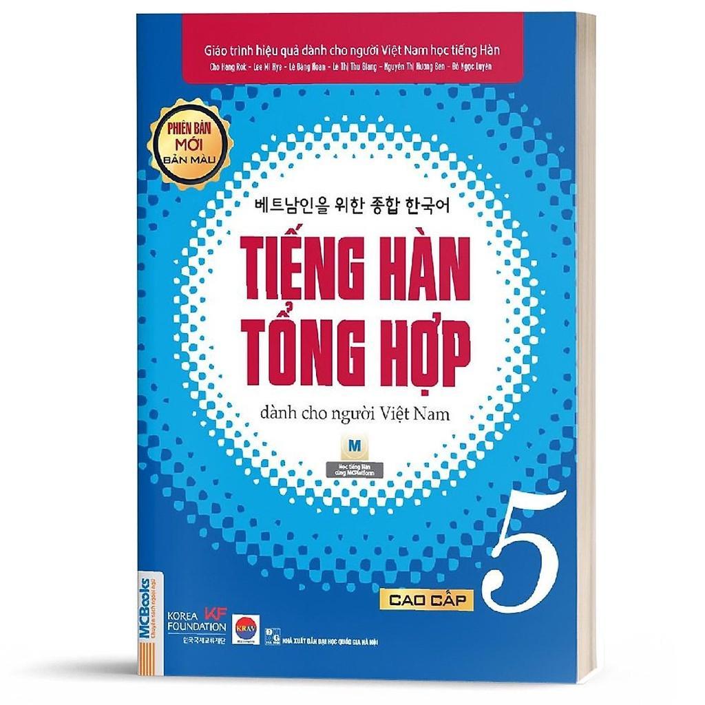 Giáo Trình Tiếng Hàn Tổng Hợp Dành Cho Người Việt Nam Cao Cấp 5 Bản 4 Màu - Bản Quyền