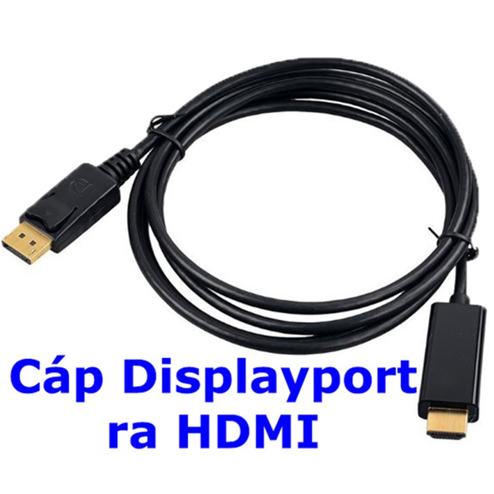 Cáp chuyển Displayport sang màn hình cổng HDMI, DP ra HDMI dài 1m8 - Hàng Nhập Khẩu