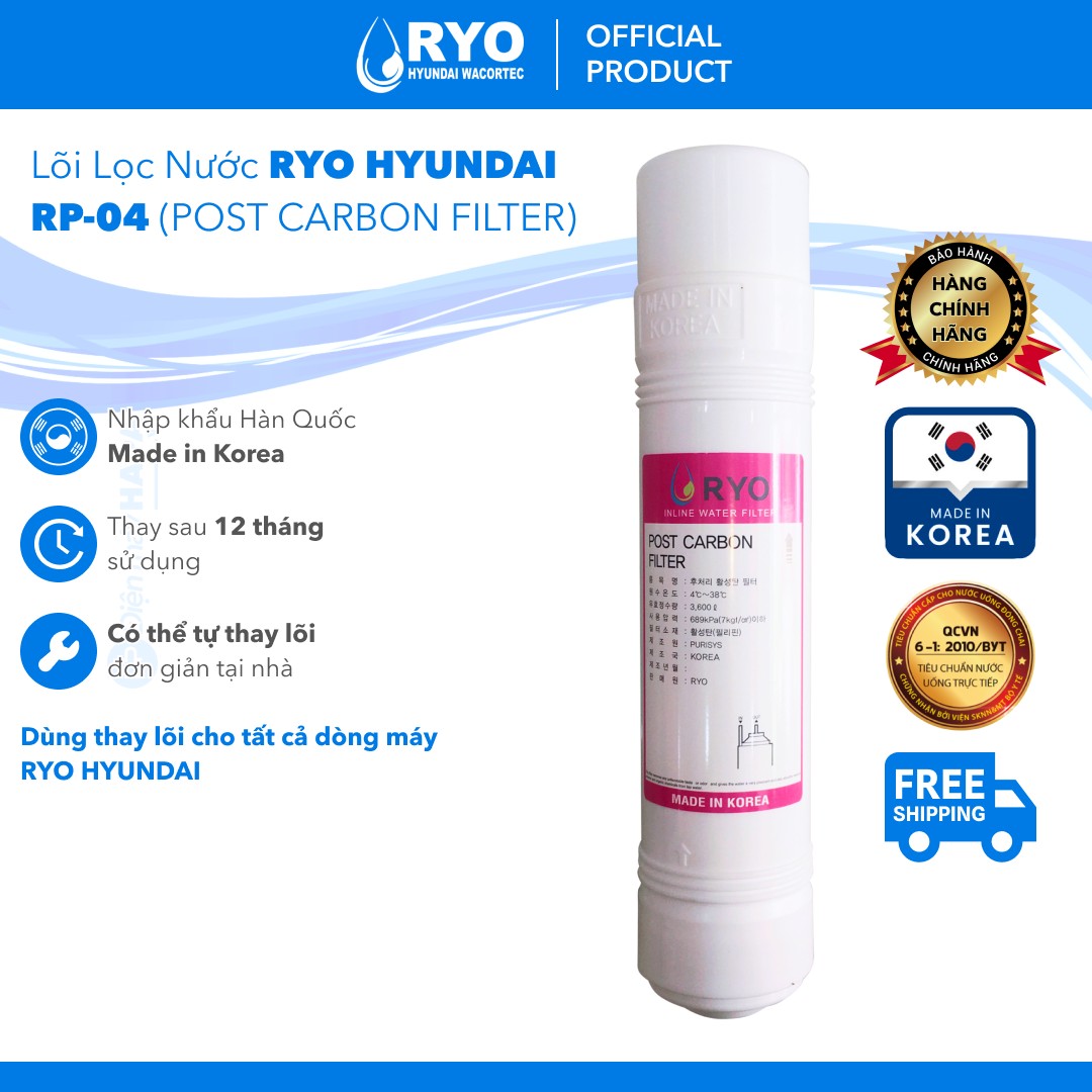 Lõi Lọc RYO Hyundai RP-04 POST CARBON FILTER Nhập Khẩu Hàn Quốc - Hàng Chính Hãng - (Dùng Thay Lõi Cho máy lọc nước RP901 RP902 RP903 RP100H PGP1000 RP100S Sambon Wacortec - Sediment Pre-carbon Post-carbon TCR FTO UF RO Membrane...)