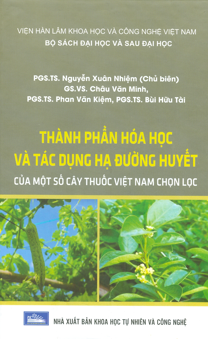 Thành Phần Hoá Học Và Tác Dụng Hạ Đường Huyêt Của Một Số Cây Thuốc Việt Nam Chọn Lọc (Bộ Sách Đại Học Và Sau Đại Học) (Bìa Cứng)