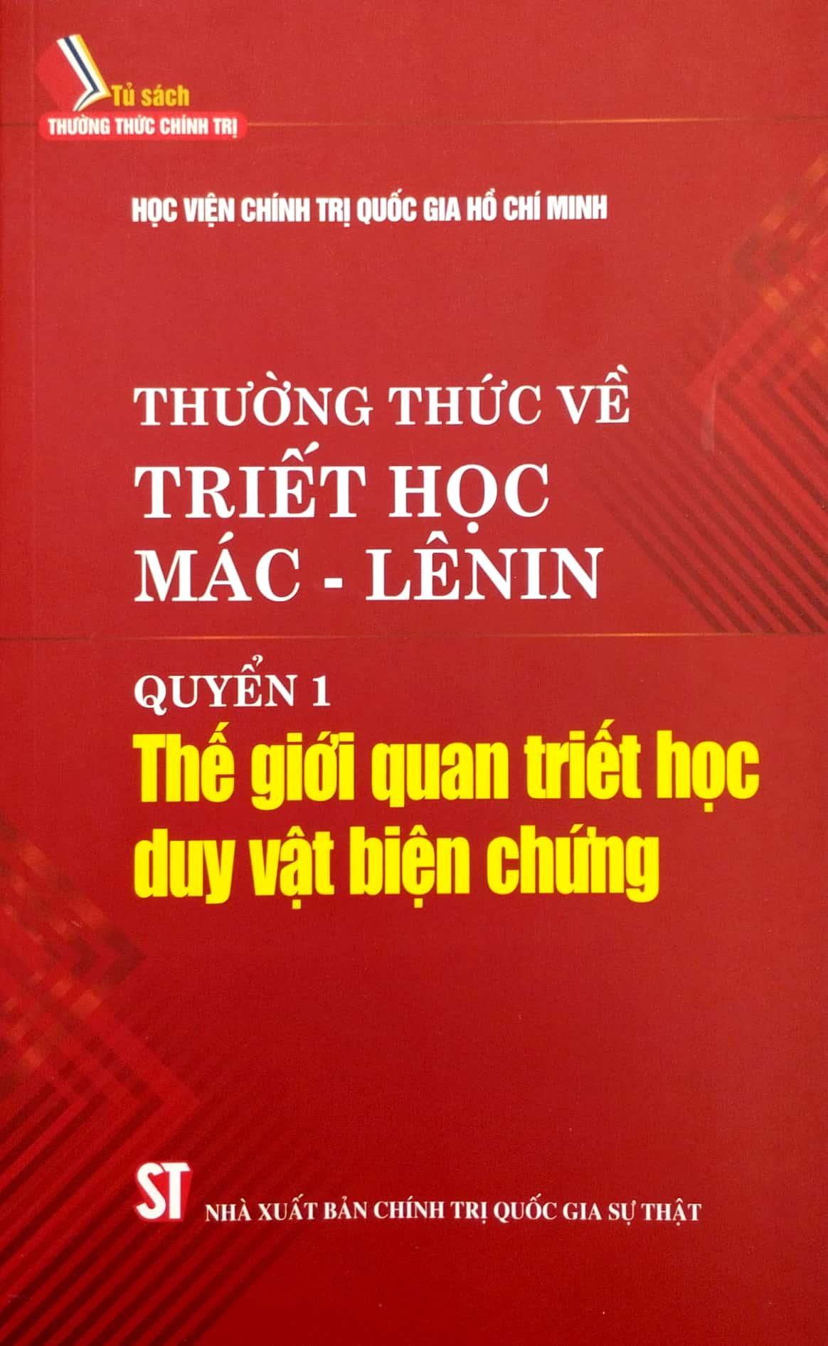 Thường Thức Về Triết Học Mác-Lênin - Quyển 1: Thế Giới Quan Triết Học Duy Vật Biện Chứng