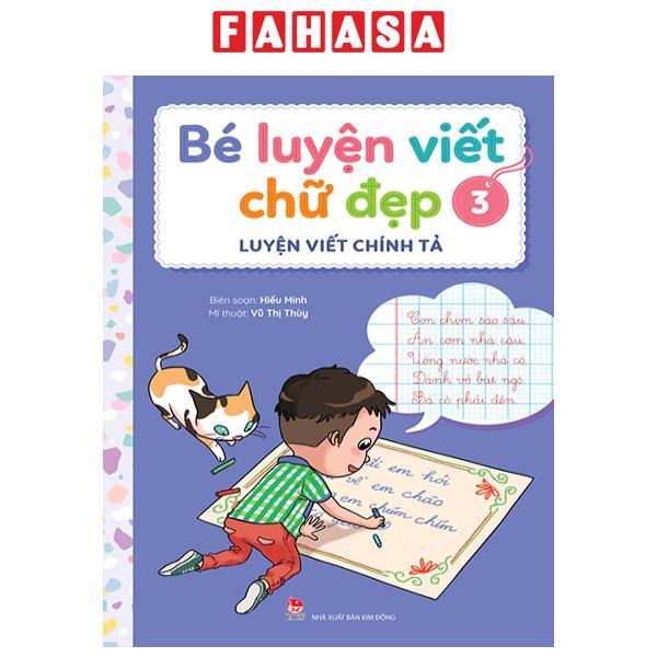 Bé Luyện Viết Chữ Đẹp - Tập 3 - Luyện Viết Chính Tả