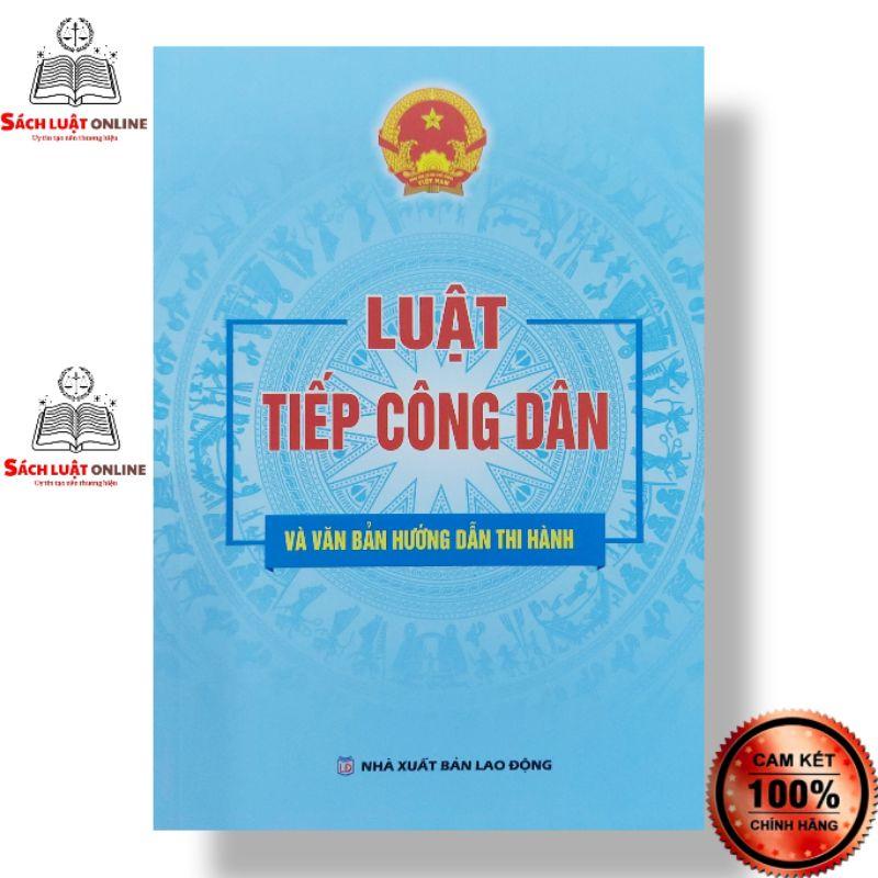 Sách - Luật tiếp công dân và văn bản hướng dẫn thi hành