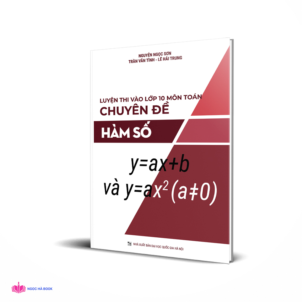 Sách luyện thi vào lớp 10 môn Toán - Chuyên đề HÀM SỐ - Sách luyện thi THPT - Sách chuyên đề môn Toán - Sách tham khảo cấp 2 - Sách bổ trợ chương trình dạy và học