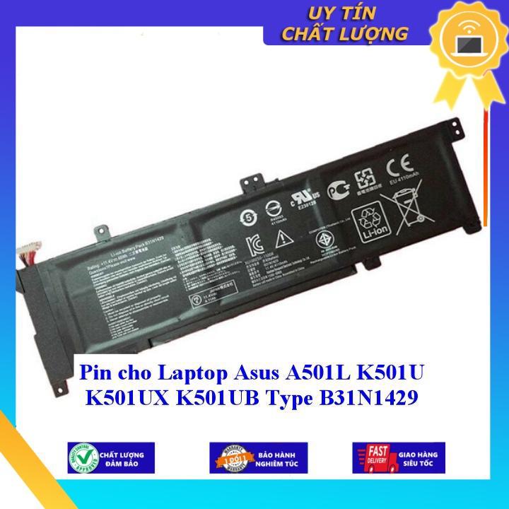 Pin cho Laptop Asus A501L K501U K501UX K501UB Type B31N1429 - Hàng Nhập Khẩu New Seal