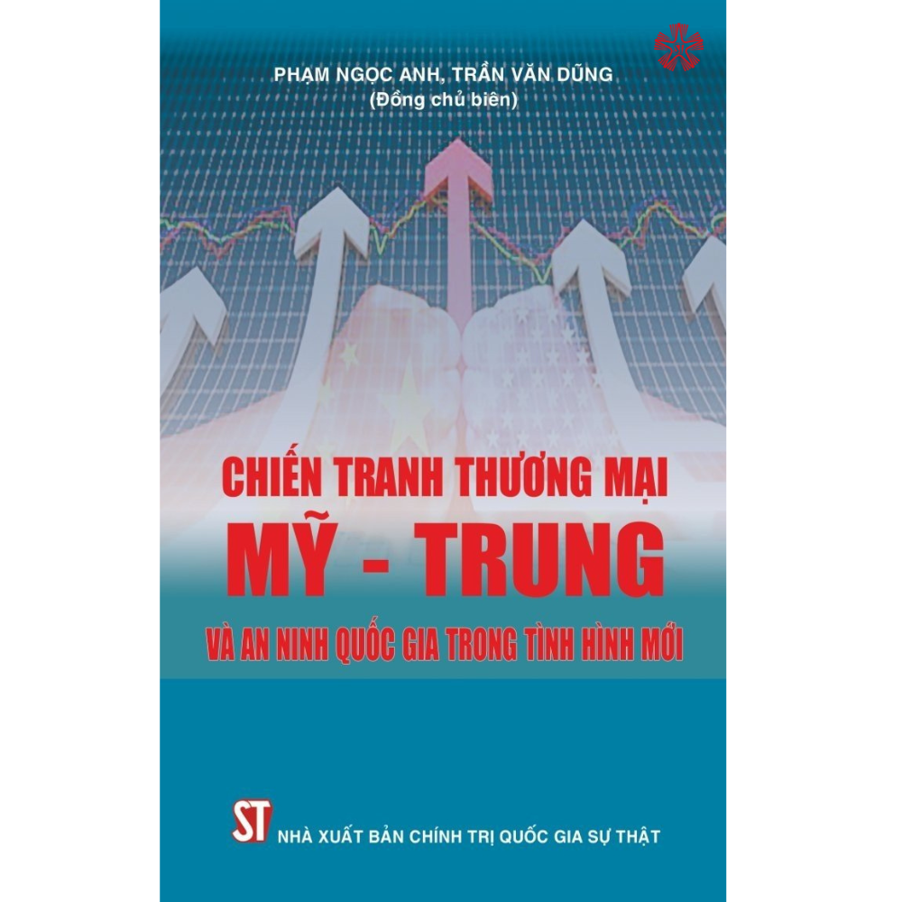 Chiến tranh thương mại Mỹ - Trung và an ninh quốc gia trong tình hình mới