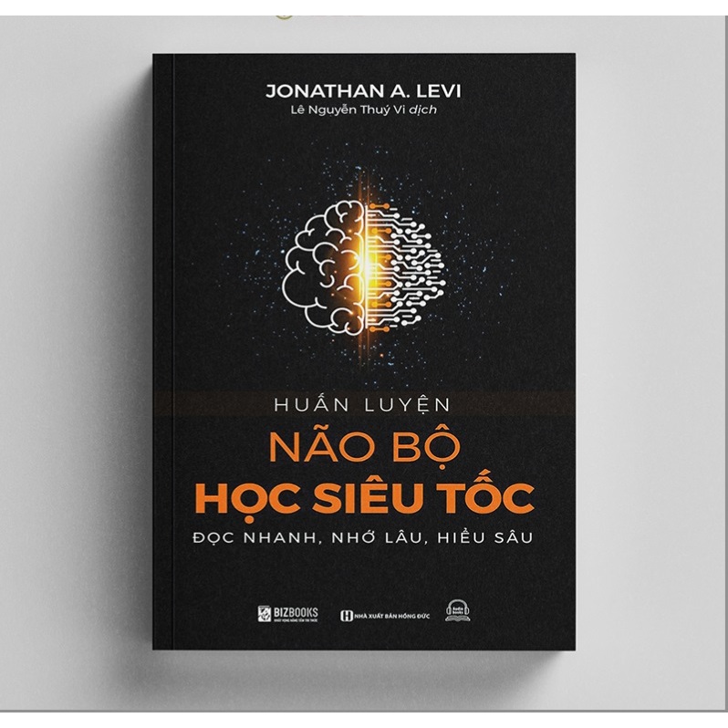 Sách Huấn Luyện Não Bộ Học Siêu Tốc: Đọc Nhanh - Nhớ Lâu - Hiểu Sâu (MC)