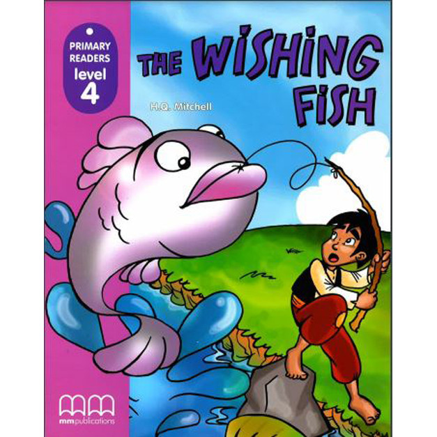 MM Publications: Truyện luyện đọc tiếng Anh theo trình độ - The Wishing Fish  - BE