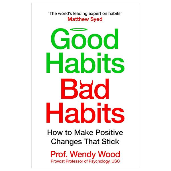 Sách ngoại văn: Good Habits, Bad Habits