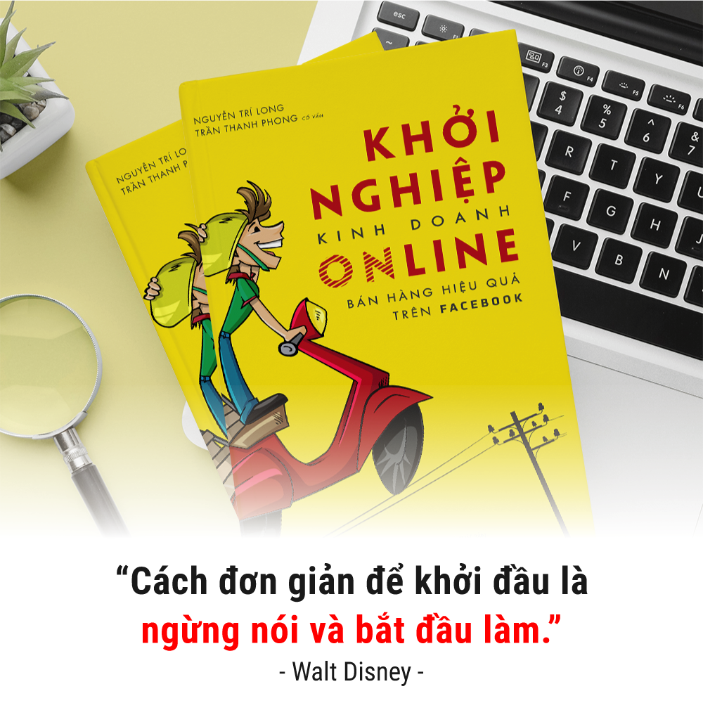 Khởi Nghiệp Kinh Doanh Online - Bán Hàng Hiệu Quả Trên Face.book