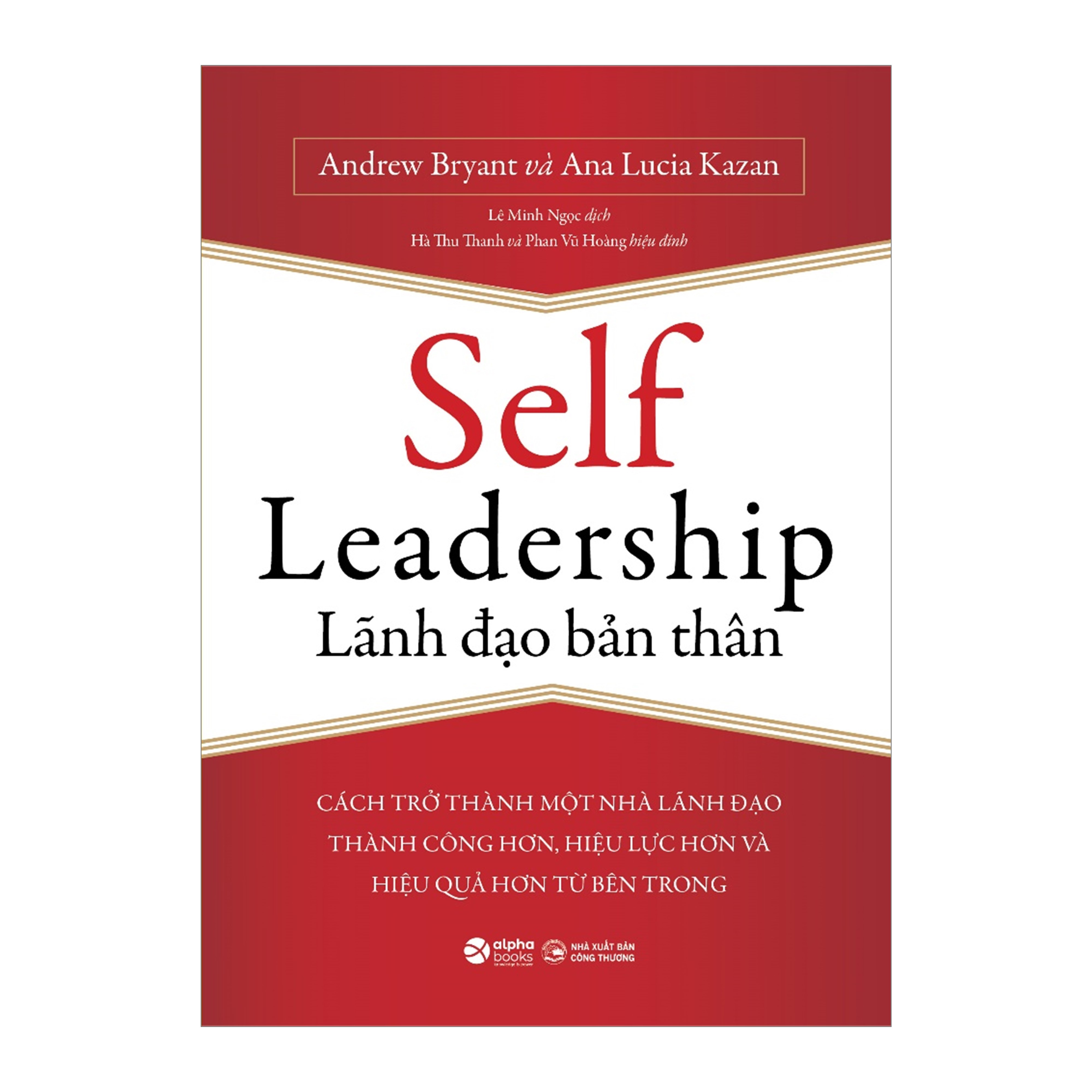 Combo Động Lực Của Nhà Lãnh Đạo + Self Leadership - Lãnh Đạo Bản Thân