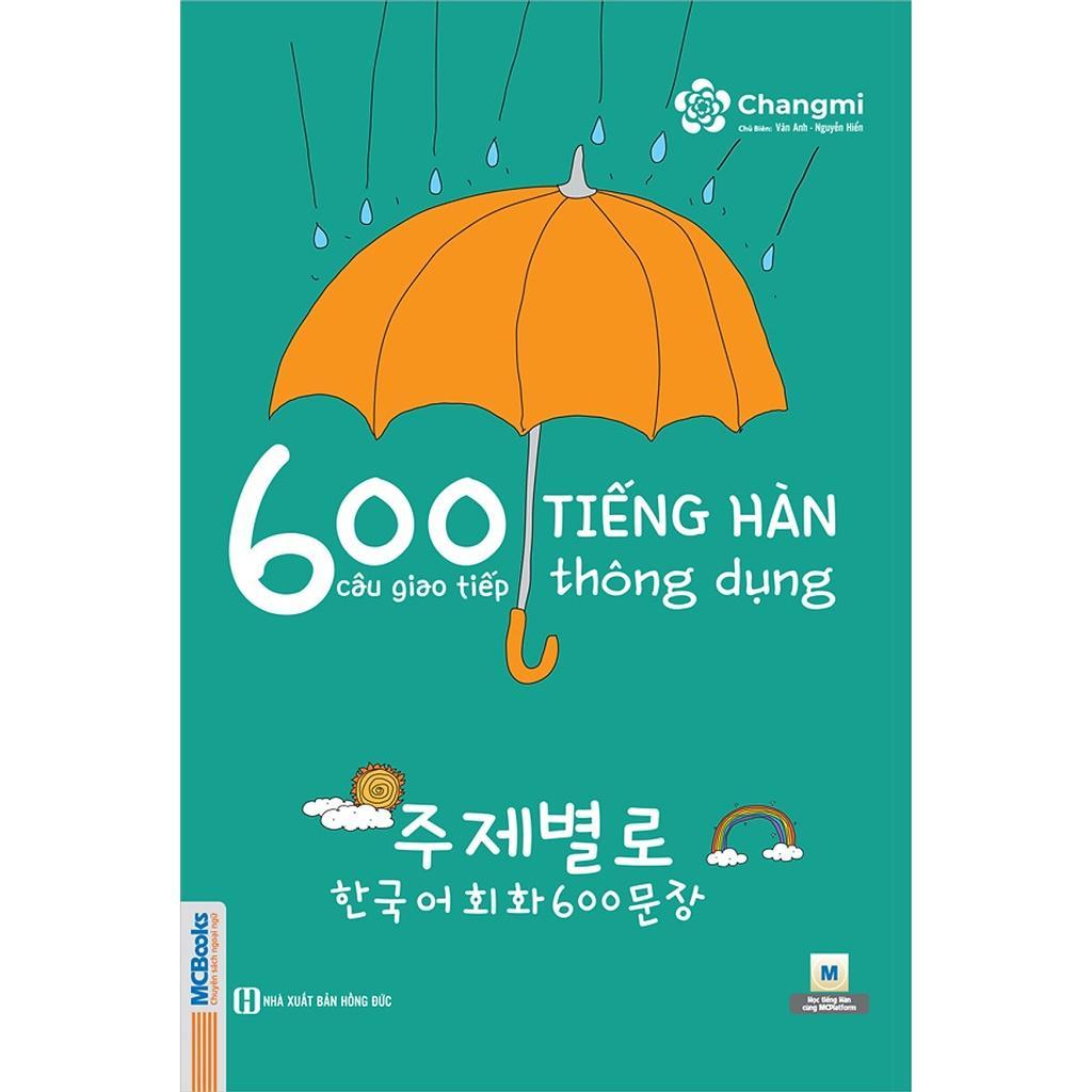 Sách - 600 Câu Giao Tiếp Tiếng Hàn Thông Dụng - Tự Tin Giao Tiếp Với Người Bản Ngữ - MCBooks