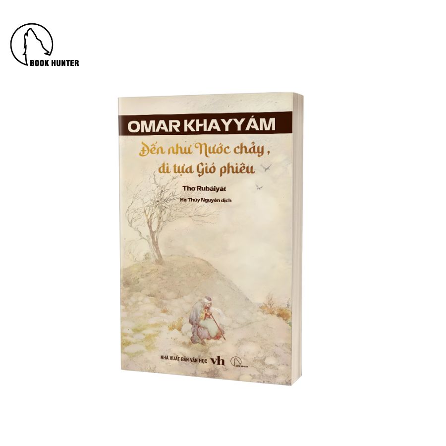 Thơ Rubaiyat – Đến như Nước chảy, đi tựa Gió phiêu – Omar Khayyam