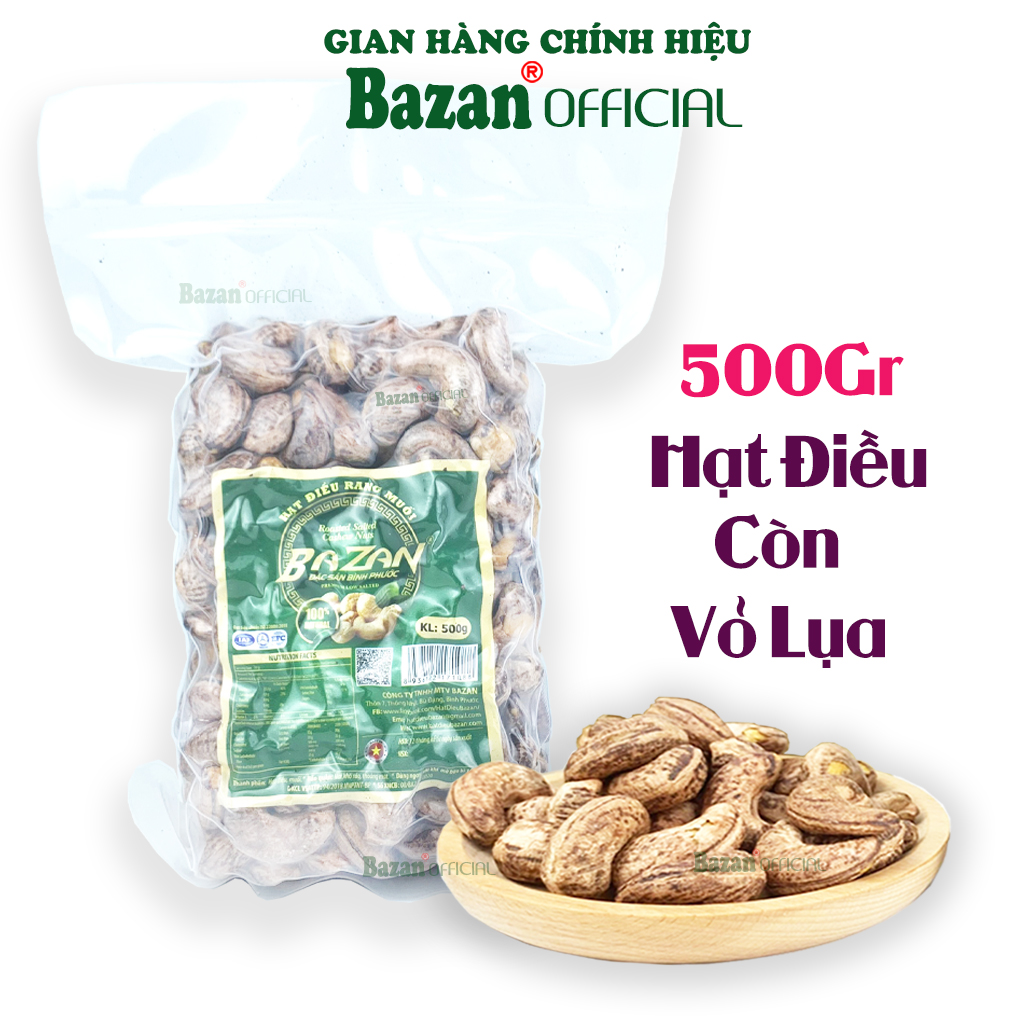 Hạt điều rang muối Bazan Bình Phước nguyên hạt dinh dưỡng loại 1 túi hút chân không 500g còn vỏ lụa