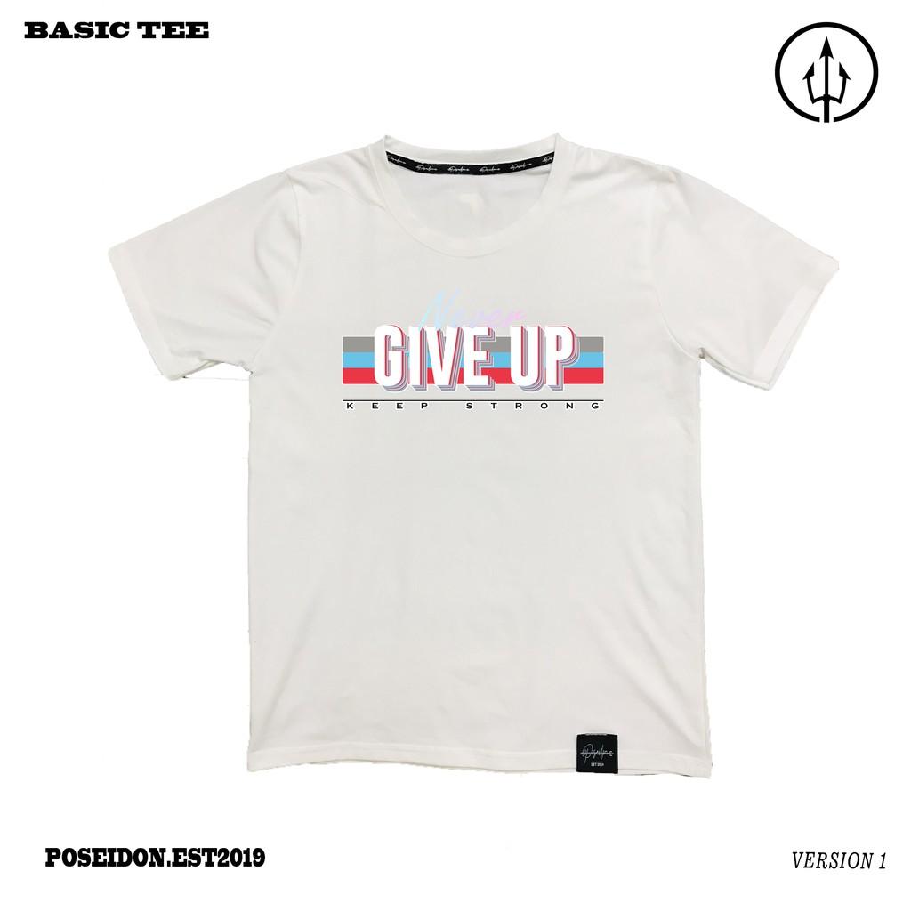 Basic Never Give Up Phản Quang 7 Màu Tee - Poseidon.est2019 - Áo Thun