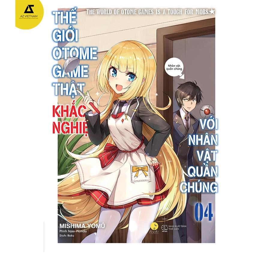 Sách - Thế Giới Otome Game Thật Khắc Nghiệt Với Nhân Vật Quần Chúng