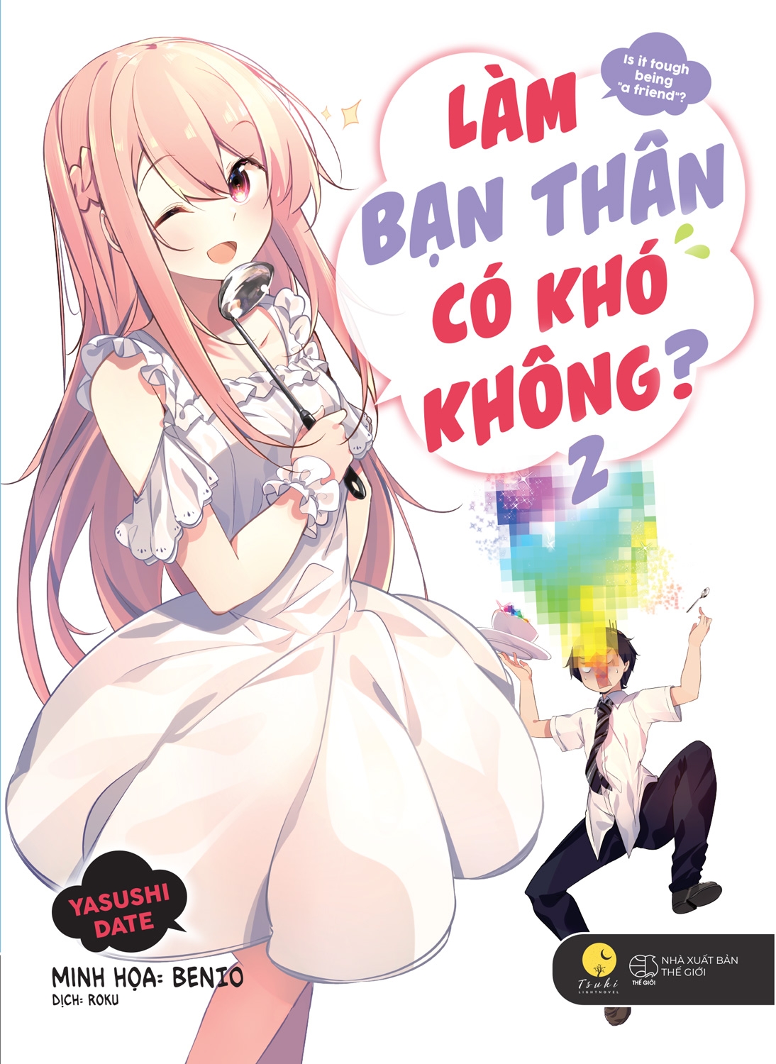 Làm Bạn Thân Có Khó Không - Tập 2 - Tặng Kèm Bookmark + Poster Khổ Lớn (36x53cm)