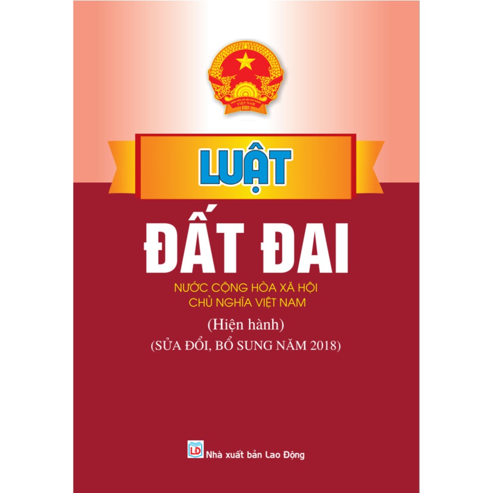 Sách - Luật Đất Đai (Hiện hành sửa đổi bổ sung năm 2018) - ndbooks