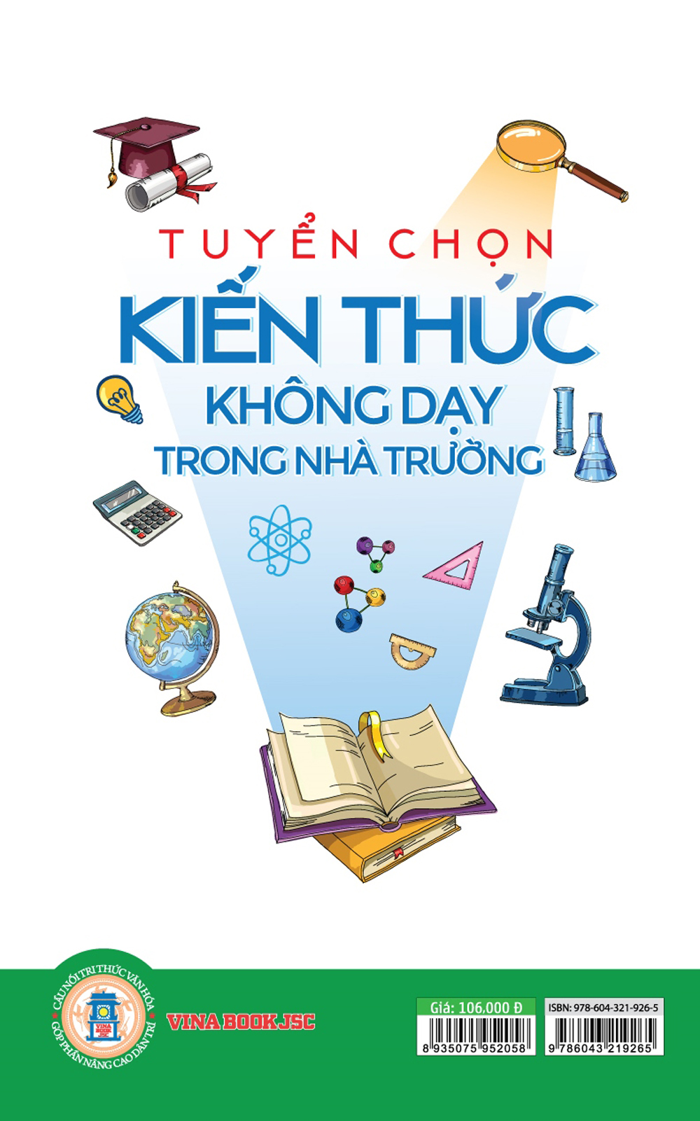 Tuyển Chọn Kiến Thức Không Dạy Trong Nhà Trường (Tái bản 2021)