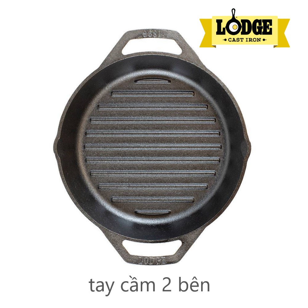 Chảo gang nướng Lodge hai tay cầm có rãnh, tròn 26cm-L8GPL. Chảo dùng nướng, chiên, xào, áp chảo