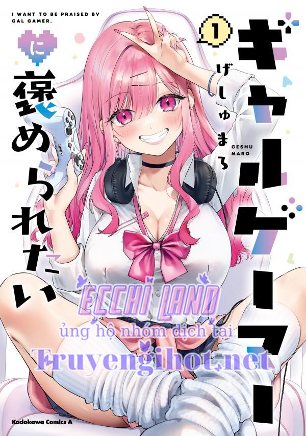 tôi muốn được khen ngợi bởi game thủ gyaru chapter 18.1 3