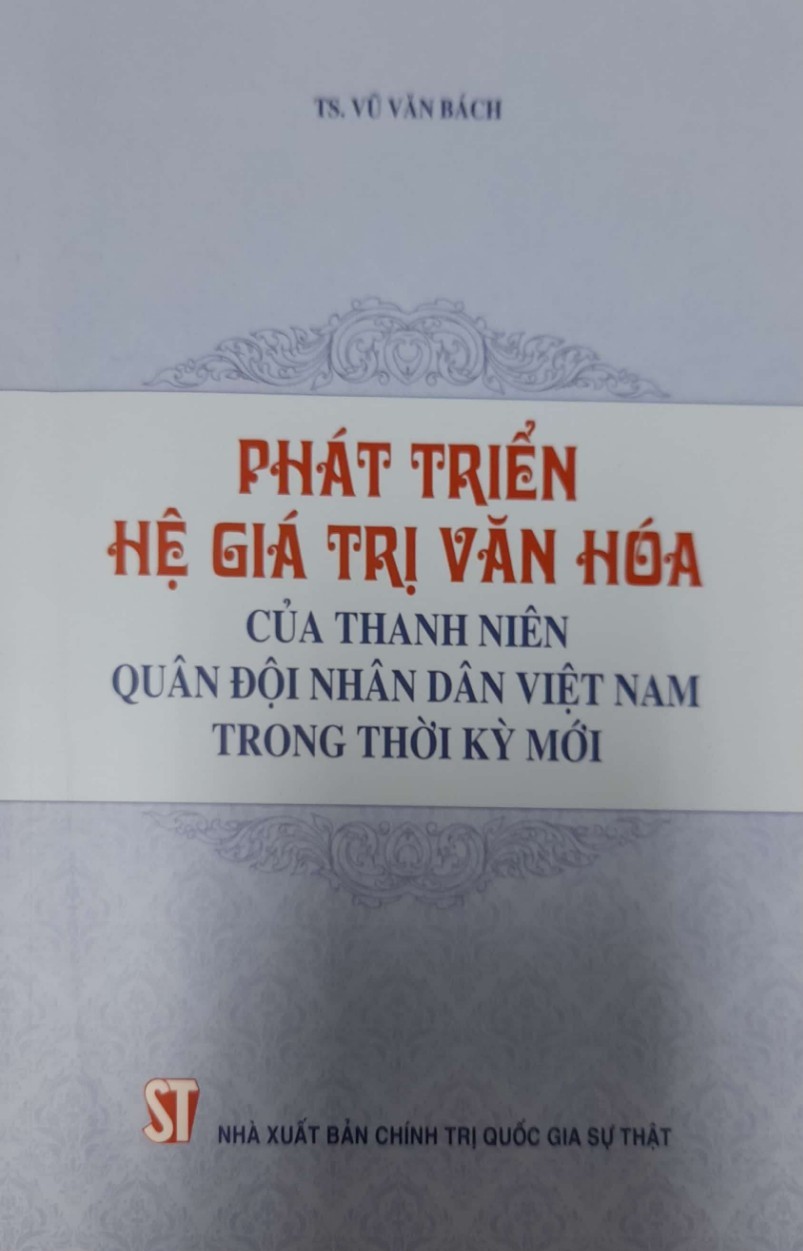 Phát Triển Hệ Giá Trị Văn Hóa Của Thanh Niên Quân Đội Nhân Dân Việt Nam Trong Thời Kỳ Mới