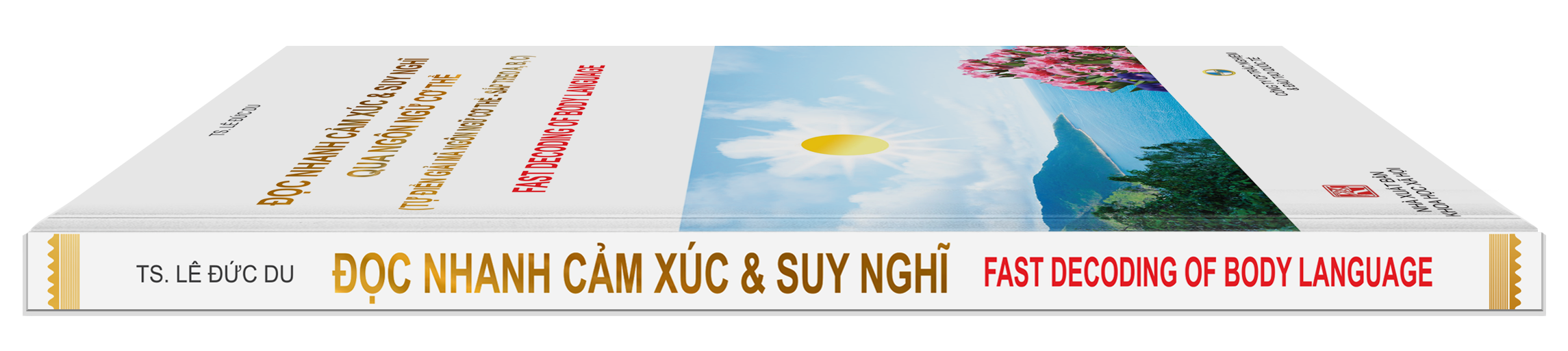 ĐỌC NHANH CẢM XÚC & SUY NGHĨ QUA NGÔN NGỮ CƠ THỂ (Tự điển giải mã ngôn ngữ cơ thể)