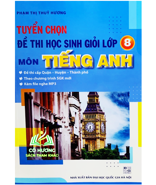 Sách - Tuyển chọn đề thi học sinh giỏi lớp 8 môn tiếng anh