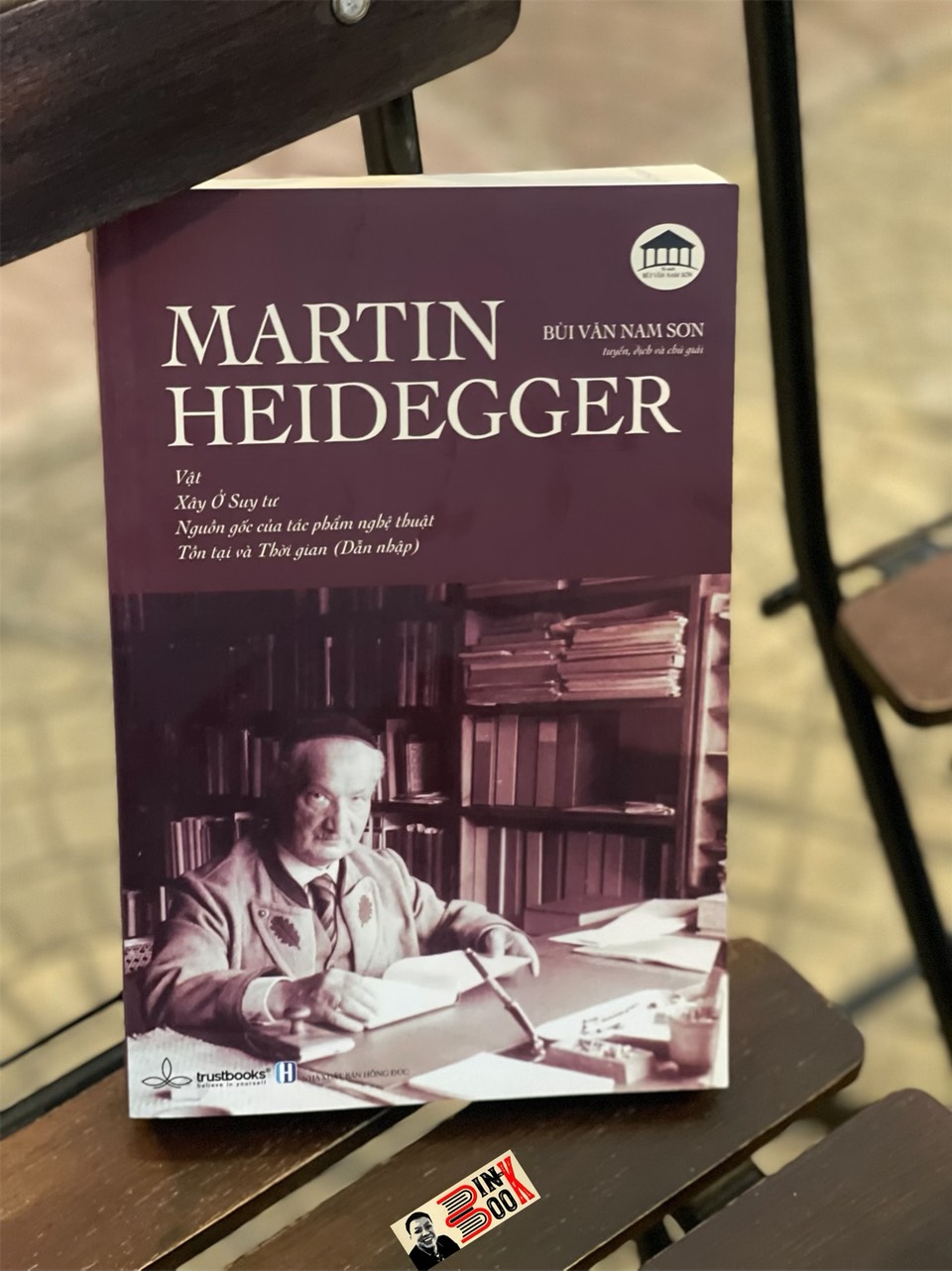 MARTIN HEIDEGGER - VẬT, XÂY Ở SUY TƯ, NGUỒN GỐC CỦA TÁC PHẨM NGHỆ THUẬT, TỒN TẠI VÀ THỜI GIAN - – Martin Heidegger - Bùi Văn Nam Sơn dịch - TrustBooks - NXB Hồng Đức (bìa mềm)