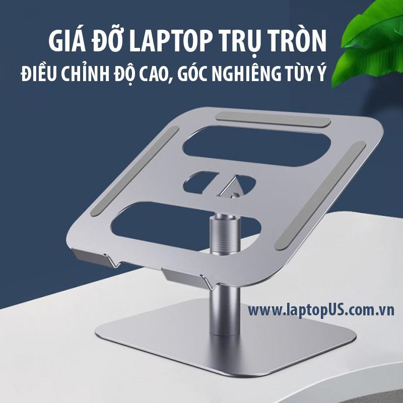 Kệ Giá Đỡ dành cho Laptop Nhôm Nhất Trụ Tròn